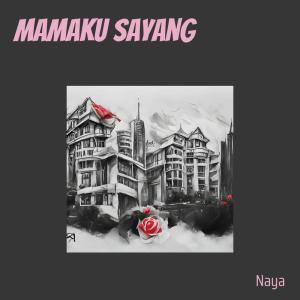 Album Mamaku Sayang from Naya
