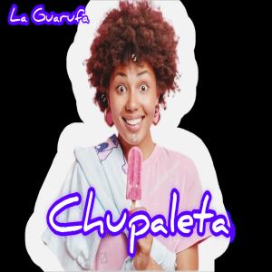 La Guarufa的專輯Chupaleta (Explicit)