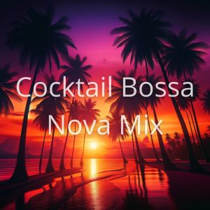 Album Sultry Summer Nights (A Cocktail Bossa Nova Mix) oleh Cocktail Party Music Collection