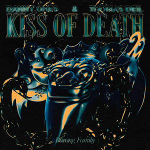 Dengarkan lagu Kiss of Death (Extended Mix) nyanyian Danny Ores dengan lirik