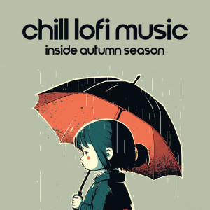 Album Chill Lofi Music - Inside Autumn Season from DJ Good Feelin'