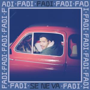 ดาวน์โหลดและฟังเพลง Se ne va พร้อมเนื้อเพลงจาก Fadi