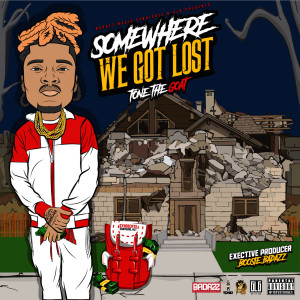 Somewhere We Got Lost (Explicit) dari ToneTheGOAT