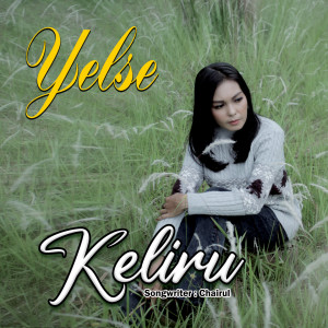 收聽Yelse的Keliru歌詞歌曲