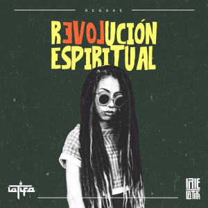 Listen to Revolución Espiritual song with lyrics from La Tifa