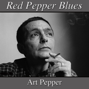 ดาวน์โหลดและฟังเพลง You'd Be So Nice To Come Home To พร้อมเนื้อเพลงจาก Art Pepper