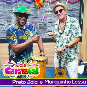 Listen to Já é Carnaval song with lyrics from Marquinho Lessa
