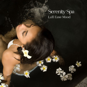 Serenity Spa: Lofi Ease Mood