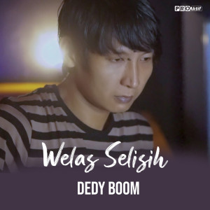 Listen to Welas Selisih song with lyrics from Dedy Boom