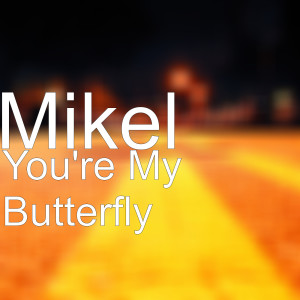You're My Butterfly