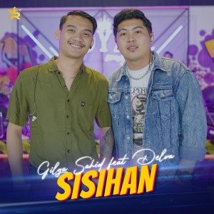 Dengarkan Sisihan lagu dari Gilga Sahid dengan lirik