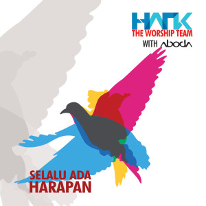 Dengarkan lagu Selalu Ada Harapan nyanyian HARK The Worship Team dengan lirik