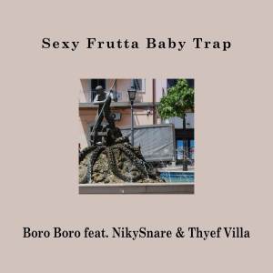 收聽Boro Boro的Sexy Frutta Baby Trap (Explicit)歌詞歌曲