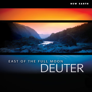 Dengarkan lagu East of the Full Moon nyanyian Deuter dengan lirik