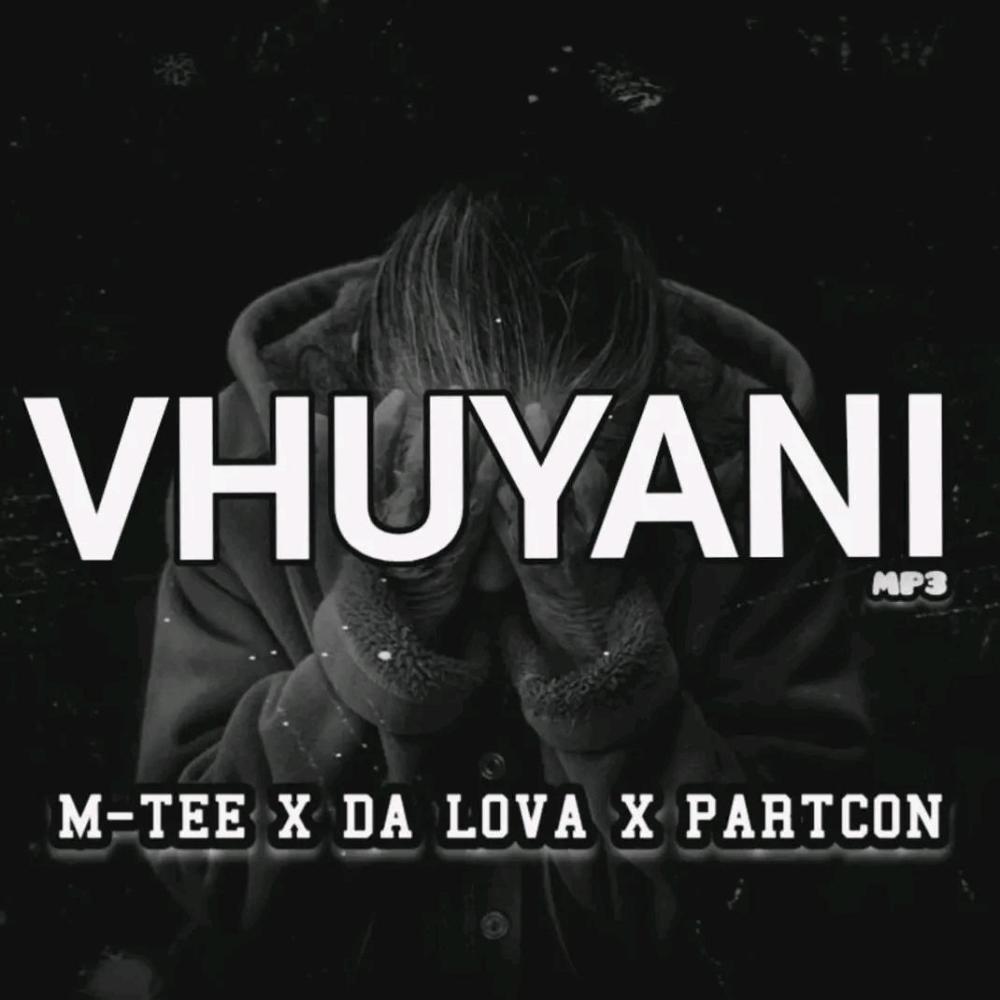 M-Tee - VHUYANI (feat. Da Lova & Partcon)