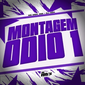 Album Montagem Odio 1 (Explicit) from DJ GDK
