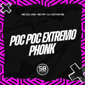 MC DO JOB的專輯Poc Poc Extremo Phonk (Explicit)