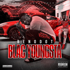 Dengarkan Blac Youngsta (Explicit) lagu dari BenoDot dengan lirik