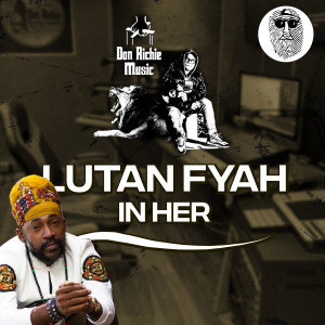 Listen to In Her song with lyrics from Lutan Fyah