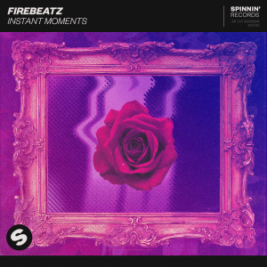 ดาวน์โหลดและฟังเพลง Instant Moments พร้อมเนื้อเพลงจาก Firebeatz