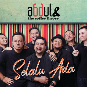 收聽Abdul & The Coffee Theory的Selalu Ada歌詞歌曲