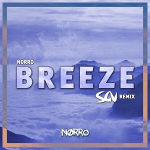 Dengarkan Breeze (SGV Remix) lagu dari Norro dengan lirik