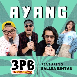 收聽3 Pemuda Berbahaya的Ayang (Live)歌詞歌曲