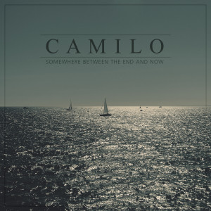 Camilo的專輯Somewhere Between the End and Now