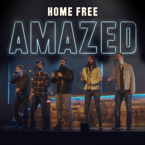 อัลบัม Amazed ศิลปิน Home Free