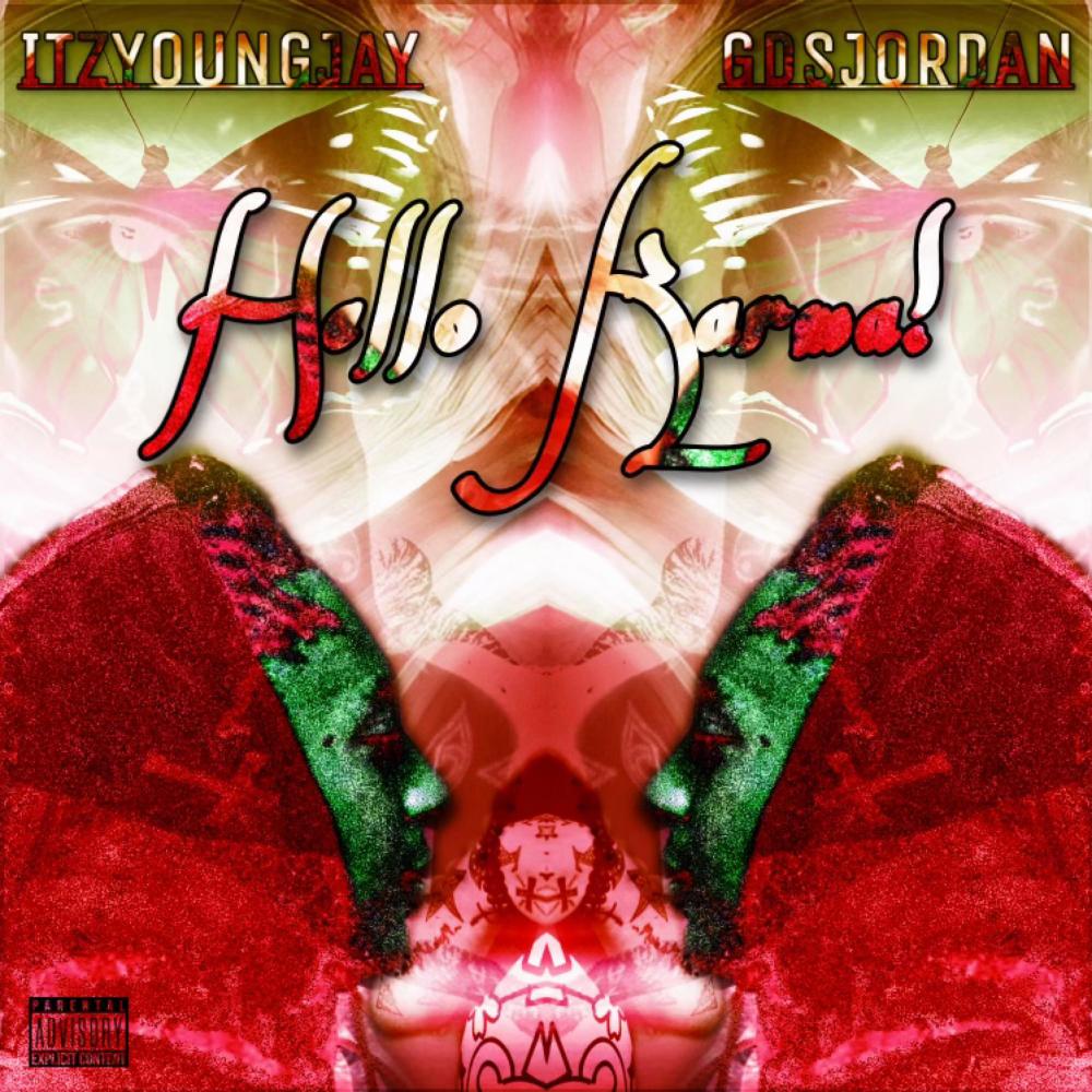Hello KARMA! (feat. Itzyoungjay & KarmaLyyfe) (Explicit)