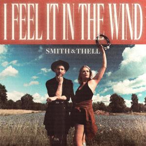 Smith & Thell的專輯I Feel It In The Wind