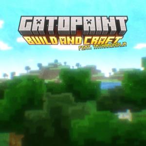 GatoPaint的專輯Build and Craft (feat. TryHardNinja)