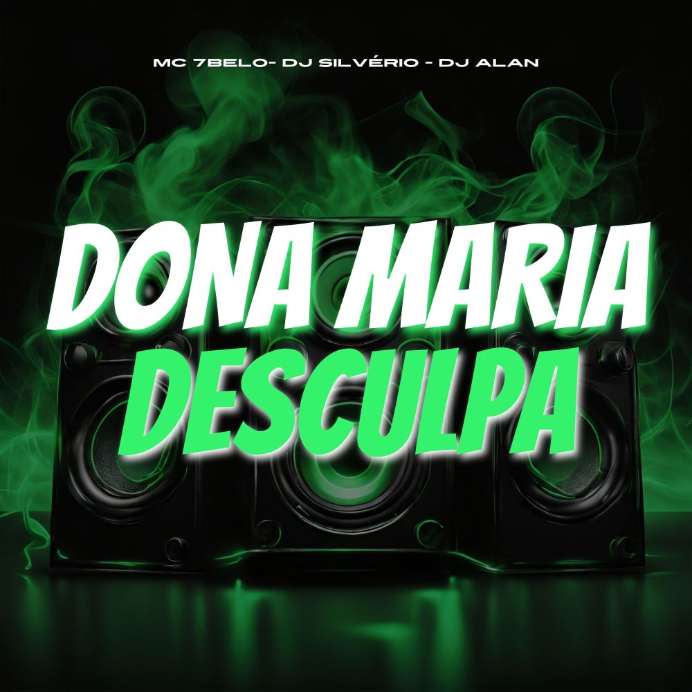 Dona Maria Desculpa (Explicit)