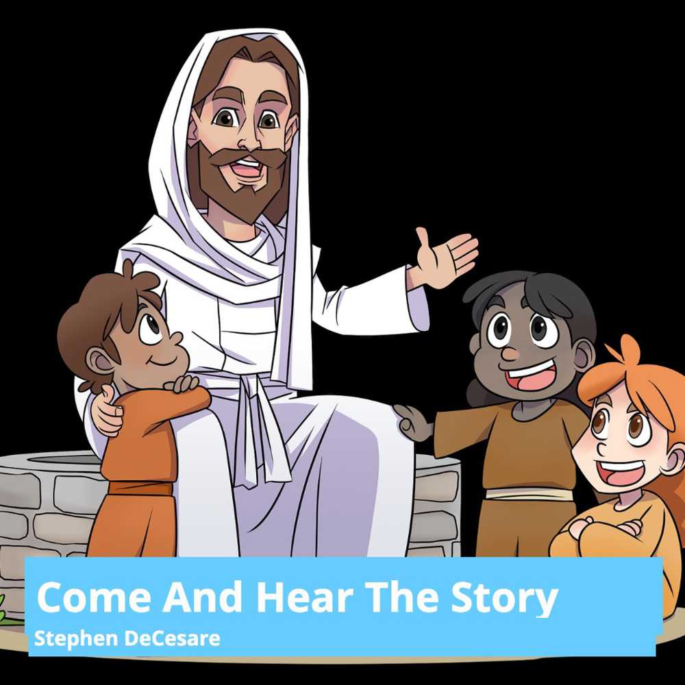 Come and Hear the Story