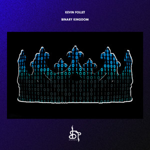Dengarkan Binary Kingdom lagu dari Kevin Follet dengan lirik