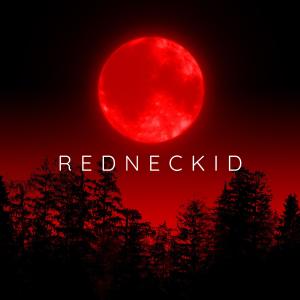 อัลบัม Redneckid (feat. Adam Cunningham) ศิลปิน Adam Cunningham
