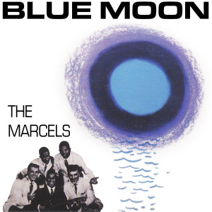 ดาวน์โหลดและฟังเพลง Blue Moon พร้อมเนื้อเพลงจาก The Marcels