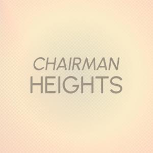 Various Artists的專輯Chairman Heights