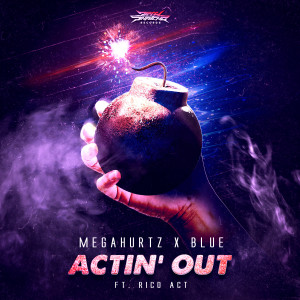收聽Megahurtz的Actin' Out (Explicit)歌詞歌曲
