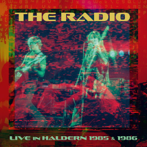 The Radio的專輯Live in Haldern 1985 & 1986