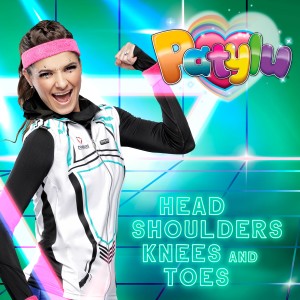 收聽Patylu的Head, Shoulders, Knees and Toes歌詞歌曲