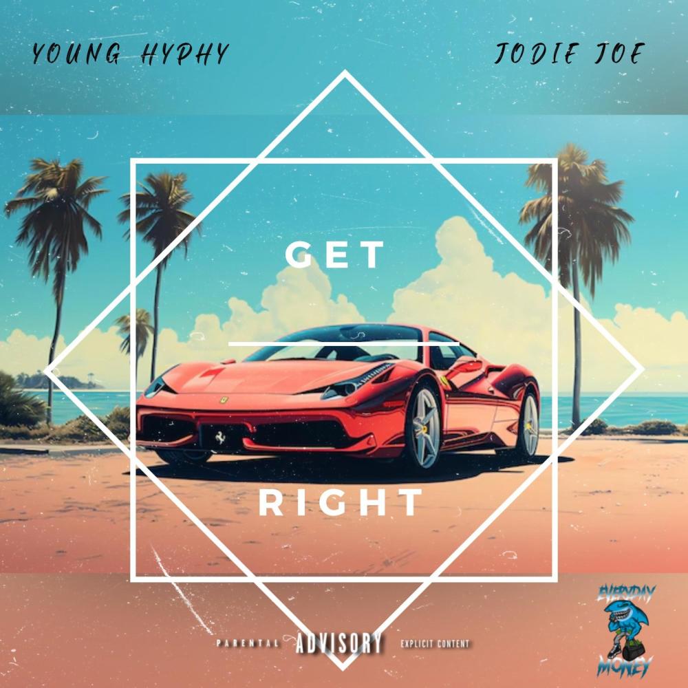 Get Right (feat. Jodie Joe) (Explicit)