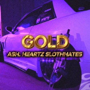 收聽ASH.的GOLD (Explicit)歌詞歌曲