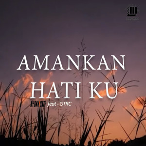 Album Amankan Hatiku from Nyonk Kunci