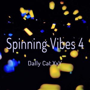 Listen to Spinning Vibes 4 song with lyrics from Dally Cat.XxY