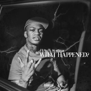 Listen to what happened? (feat. 26ar) (Explicit) song with lyrics from DJ OFFEZZY