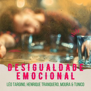 Leo Targino的專輯Desigualdade Emocional