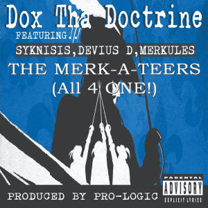 Dox Tha Doctrine的專輯Merk-A-Teers (All 4 One) (feat. Syknisis, Devius D & Merkules) [Explicit]