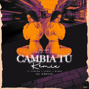 Album Cambia Tú - Remix from DJ Unic