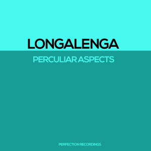 Listen to Perculiar Aspects (Original Mix) song with lyrics from Longalenga